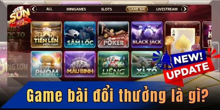 Game bài đổi thưởng là gì? Trải nghiệm top game hot nhất 2026