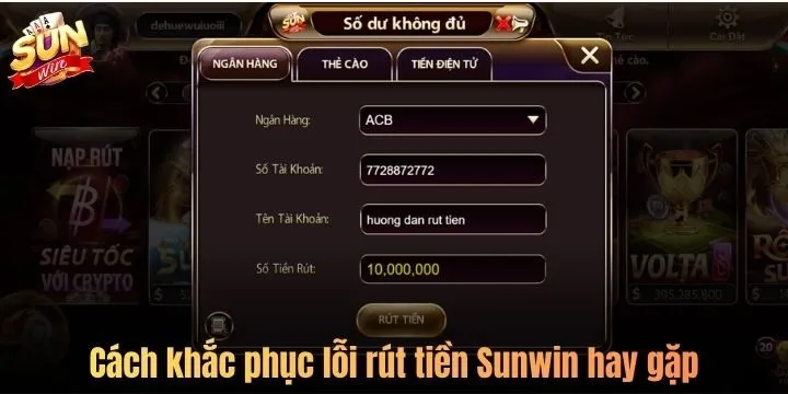 Gặp lỗi khi rút tiền tại Sunwin phải làm sao?