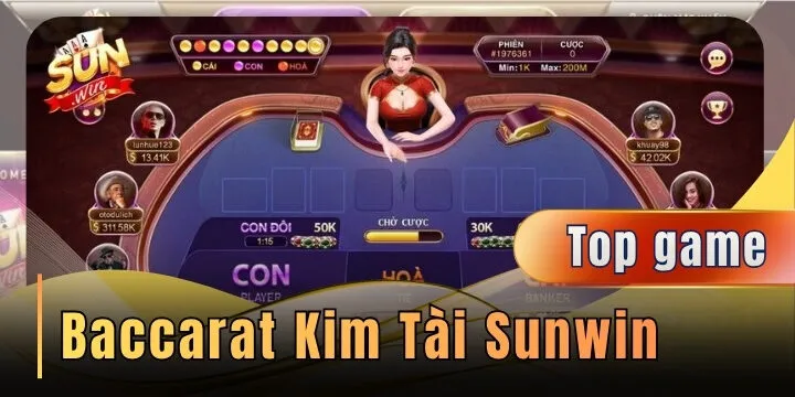 Baccarat kim tài Sunwin – Sảnh cược thượng lưu và chiến thuật bẻ cầu ăn đậm