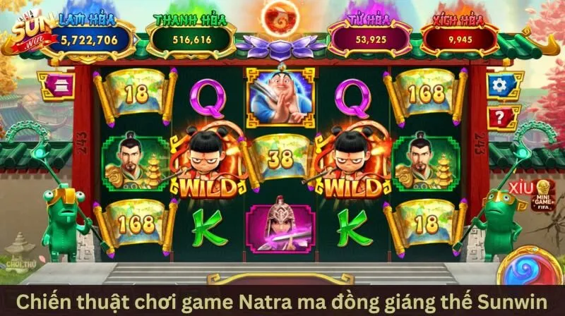 Chiến thuật chơi Natra ma đồng giáng thế Sunwin hay