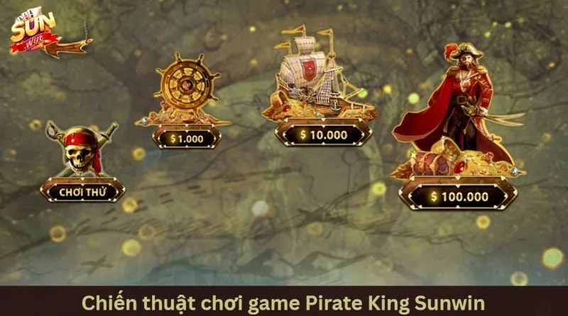 Chiến thuật chơi Pirate King Sunwin hiệu quả từ chuyên gia