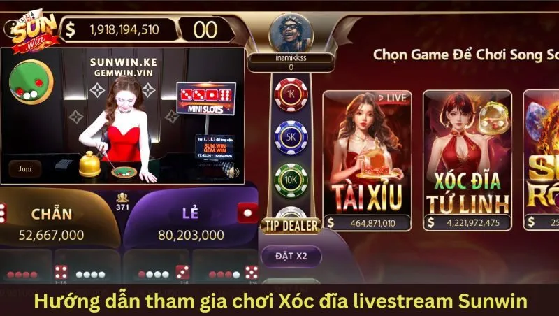 Hướng dẫn tham gia chơi Xóc Đĩa Livestream Sunwin